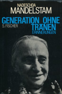 Generation ohne Tränen. - Mandelstam, Nadeschda