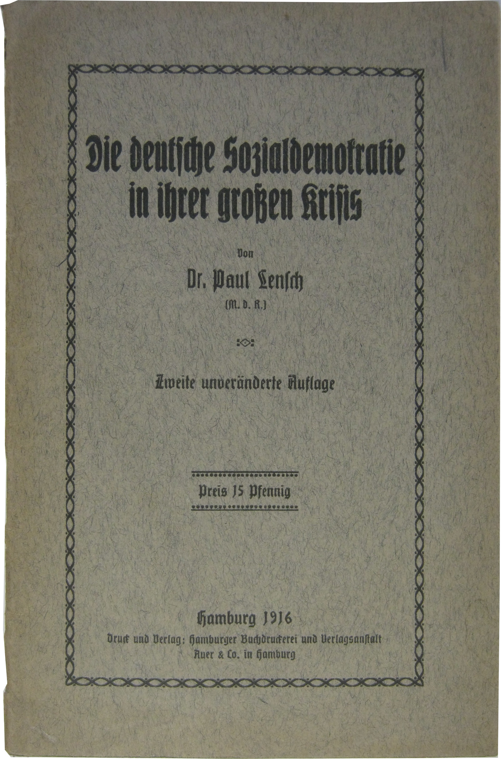 Die deutsche Sozialdemokratie in ihrer großen Krisis. - Lensch, Paul