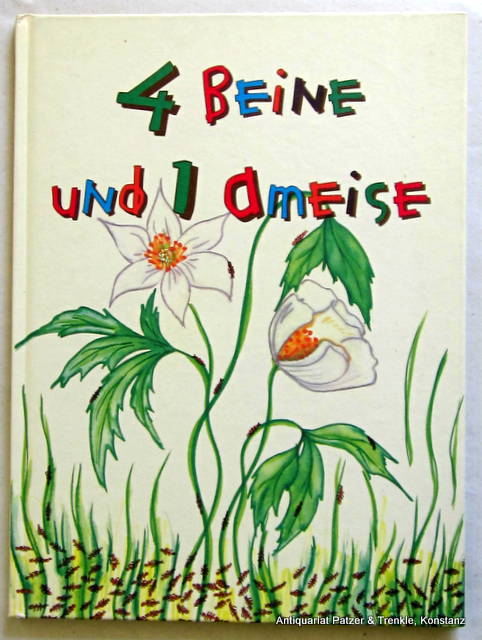 4 Beine und 1 Ameise - Weber, Nadia
