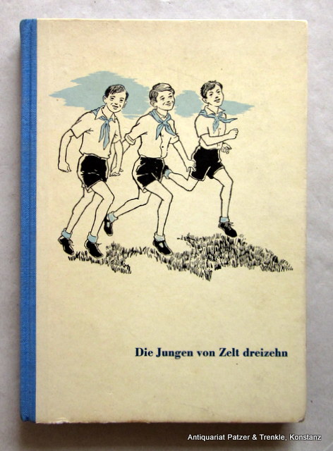 Die Jungen von Zelt Dreizehn - Pludra, Benno