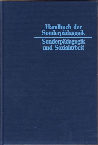 Sonderpädagogik und Sozialarbeit. hrsg. von u. Klaus-Rainer Martin, Handbuch der Sonderpädagogik 10 - Speck, Otto