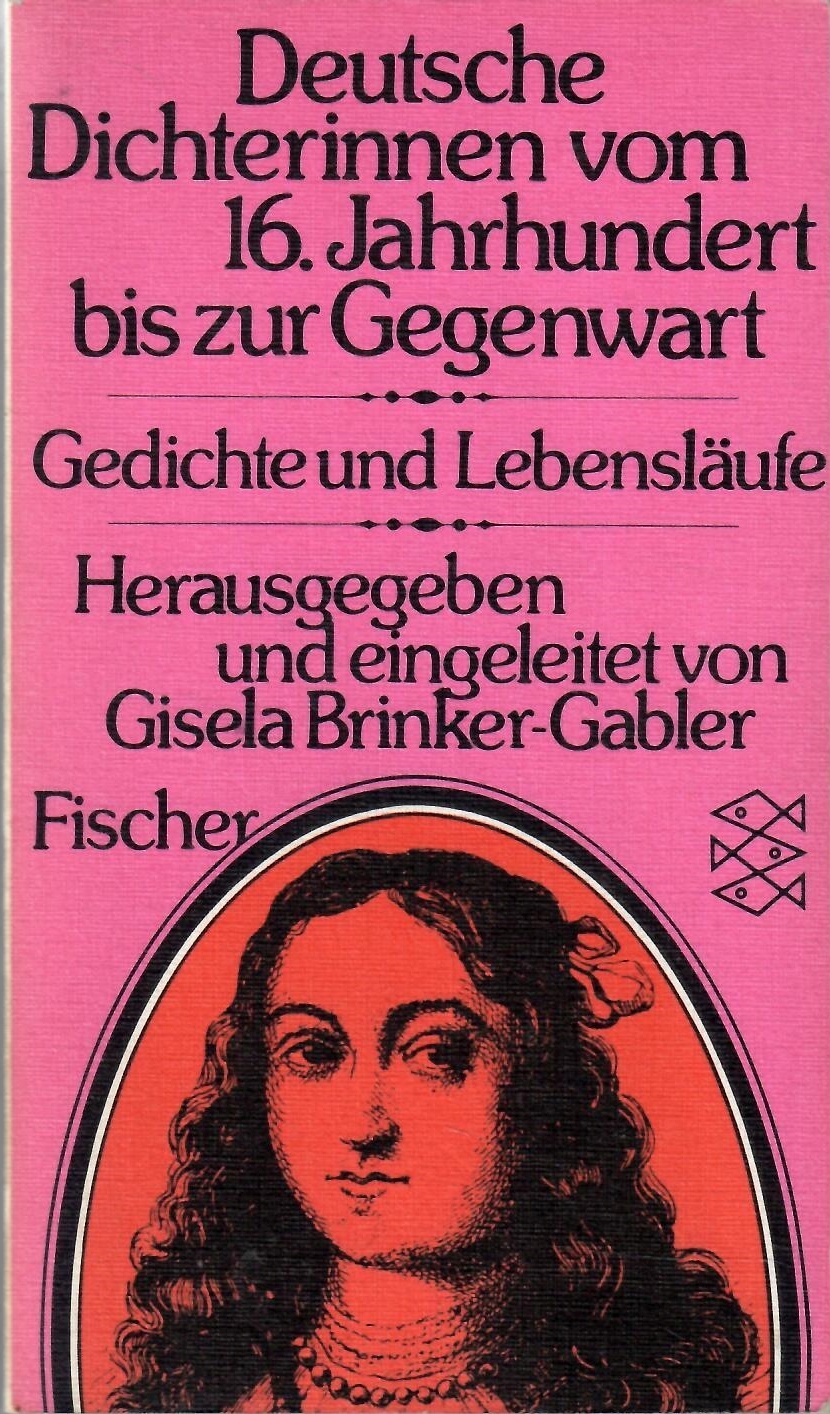 Deutsche Dichterinnen vom 16. Jahrhundert bis zur Gegenwart. Gedichte und Lebensläufe.