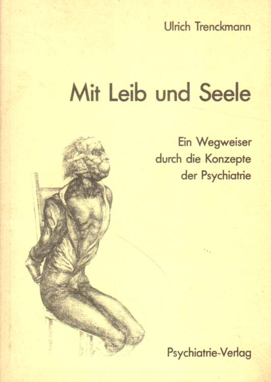 Mit Leib und Seele. - Trenckmann, Ulrich