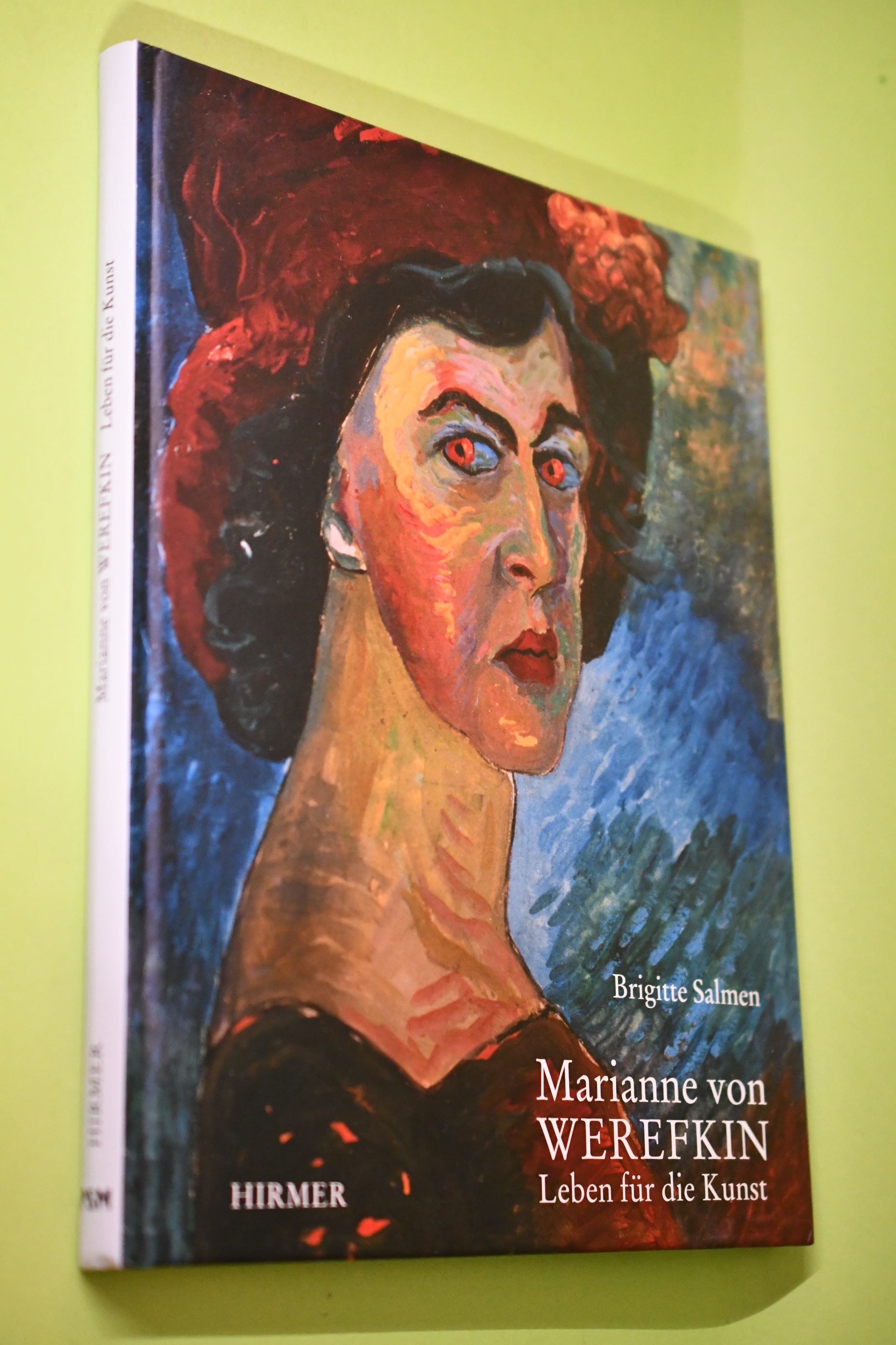 Marianne von Werefkin : leben für die Kunst ; [eine Publikation der PSM Privatstiftung Schloßmuseum Murnau] - Salmen, Brigitte und Marianne von Werefkin