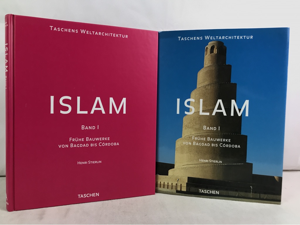 Islam; Teil: Bd. 1., Frühe Bauwerke von Bagdad bis Córdoba - Stierlin, Henri