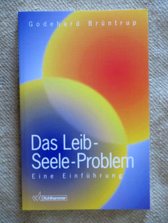 Das Leib- Seele-Problem. Eine Einführung. - Brüntrup, Godehard