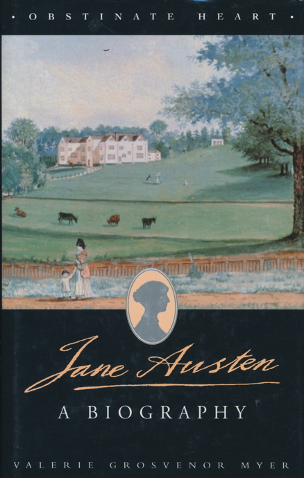 Jane Austen. A Biography. - Grosvenor Myer, Valerie