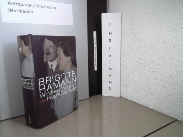 Winifred Wagner oder Hitlers Bayreuth. - Hamann, Brigitte