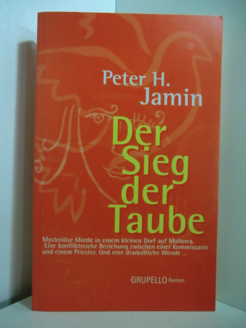 Der Sieg der Taube 1. Auflage - Jamin, Peter H